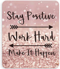 Inspirational Quote Mouse Pad, Mouse Pad for Women Stay Positive Work Hard and Make It Happen 9.5X7.9 Inch (24X20X0.3Cm)